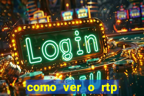 como ver o rtp dos slots